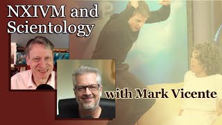 NXIVM and Scientology with Mark Vicente