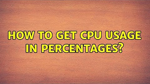 Ubuntu: How to get CPU usage in percentages?