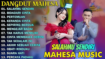SALAHMU SENDIRI, BIDADARI CINTA - DINDA TERATU, GERRY MAHESA - MAHESA MUSIC POPULER