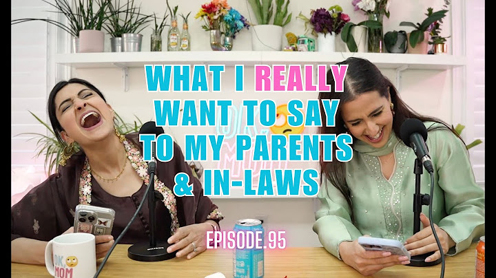 What I REALLY Want to Say to My Parents & In-Laws