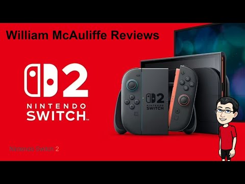William McAuliffe Reviews: Nintendo Switch 2