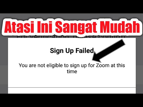Cara Mengatasi You Are Not Eligible To Sign Up For Zoom At This Time di Aplikasi Zoom