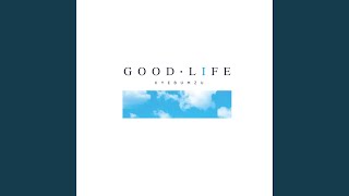 GOOD LIFE (feat.DOK2 & THE QUIETT) (GOOD LIFE (FEAT.DOK2 & THE QUIETT))