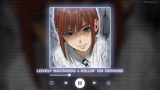LOVELY BASTARDS x KILLIN' ON DEMAND || [P4nMusic TIKTOK MASHUP] Resimi