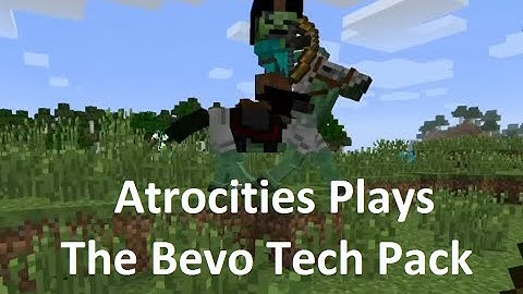 Atro Plays Bevo Tech Pack ep 01 - Getting Lost.
