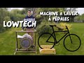 LOWTECH - Fabriquer une Machine à Laver à Pédales - Projet #6