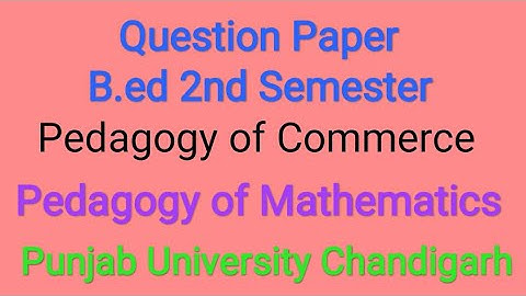 Question Of B.ed 2nd Semester Punjab University Chandigarh