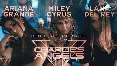 Don't Call Me Angel - Ariana Grande, Miley Cyrus & Lana Del Rey Lyrics