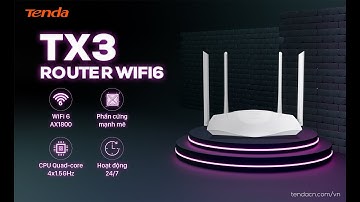 Hướng dẫn cài đặt cấu hình Router Tenda TX3 | Tenda VN