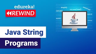 Java String Programs  | Java String Examples | Java Training | Edureka | Java Rewind -5