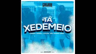 Conjugx - Tá Xedemeio Prod. Dj Máximo Thales No Beat