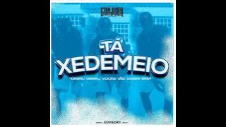 CONJUGX - TÁ XEDEMEIO (PROD. DJ MÁXIMO  THALES NO BEAT)