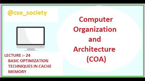 L :- 24   BASIC OPTIMIZATION TECHNIQUES IN CACHE MEMORY