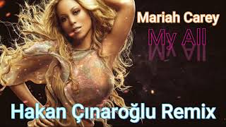Mariah Carey - My All ( Hakan Çınaroğlu Remix ) Resimi