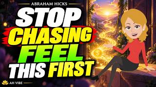 Stop Chasing Money—Find This Feeling First ✅ Abraham Hicks 2026