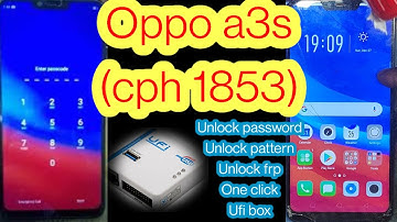 oppo a3s Cph1853 pin pattern password frp unlock by ufi box
