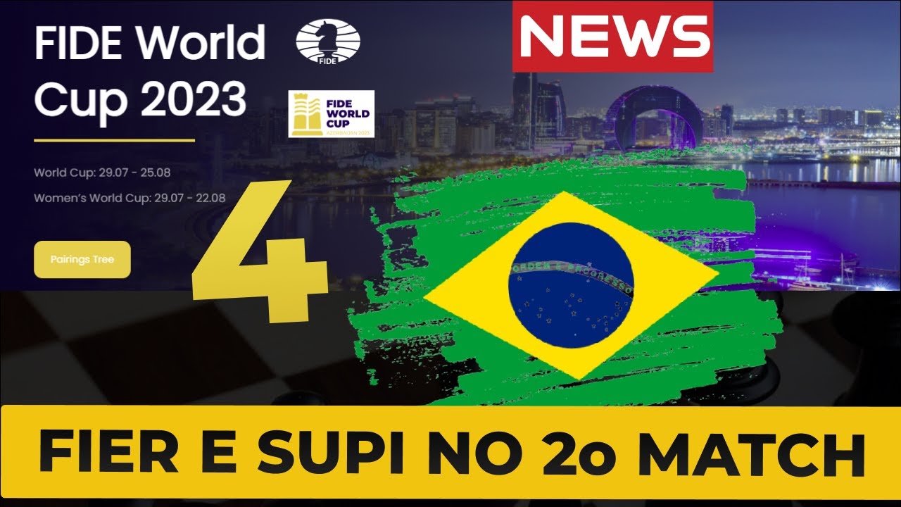 Copa do Mundo de Xadrez 2023 - Rodada 2.2 / BRASIL com SUPI e FIER