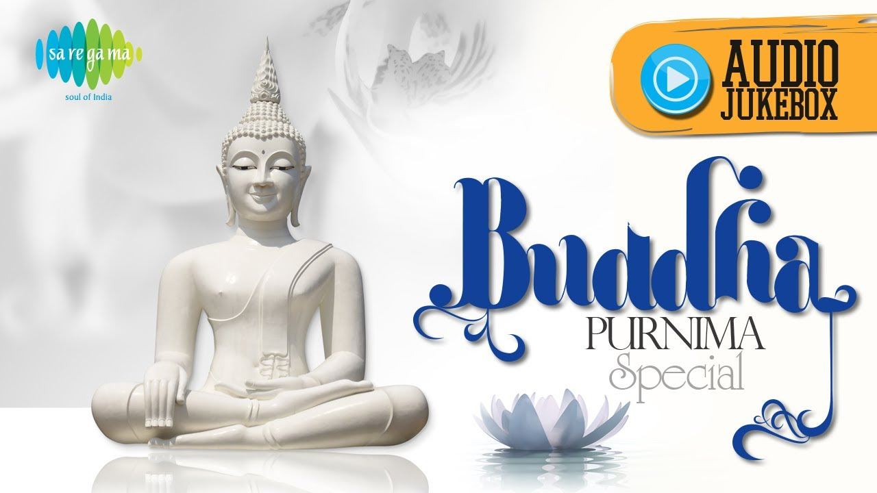 Buddha Purnima Special  Marathi Audio Juke Box  Buddha Upasana