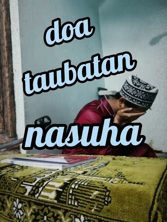#story wa doa taubatan nasuha