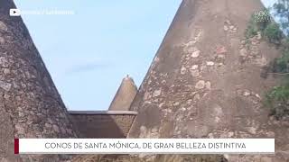 Los Conos de Santa Mónica, una belleza distintiva de Zacatecas