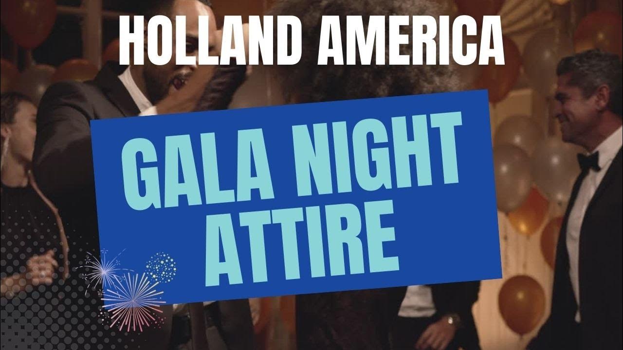 holland-america-gala-night-dress-code-what-to-wear-for-men-and-women