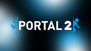 Portal 2 - Полное прохождение