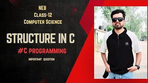 Structure in C programming-Part 1 | NEB | Class-12 | Computer Science | #computerscience #neb