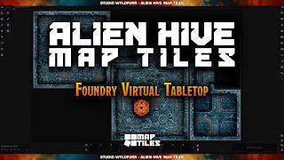 Alien Hive Map Tiles in FoundryVTT (second demo)