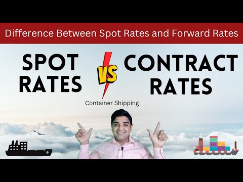 Freight Contract Rates & Spot Rates Explained - Difference Between Spot Rates and Forward Rates