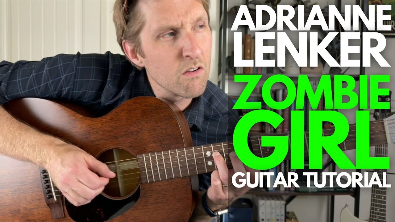 Zombie Girl by Adrianne Lenker Guitar Tutorial YouTube