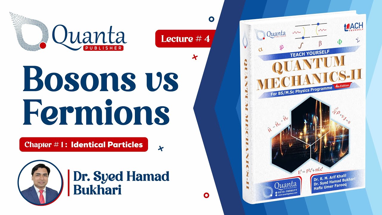 1.4 Bosons vs Fermions | QM-II | Dr. S. H. Bukhari - YouTube
