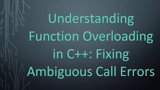Celebrity Understanding Function Overloading in C+ + : Fixing Ambiguous Call Errors Wealth