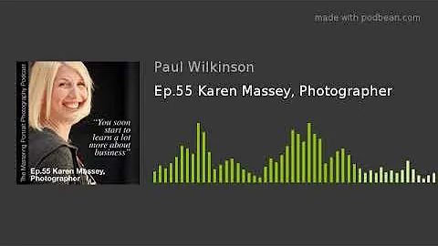 Ep.55 Karen Massey, Photographer