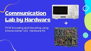 PCM Encoding and Decoding using Emona trainer 101 #Digital communication laboratory