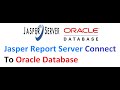 Connect Jasper Server With Oracle Database