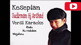 Karaoke Kesepian Sudirman Hj Arshad