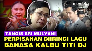 Pecah Tangis Sri Mulyani, Pegawai Kemenkeu Nyanyikan Bahasa Kalbu Warnai Perpisahan