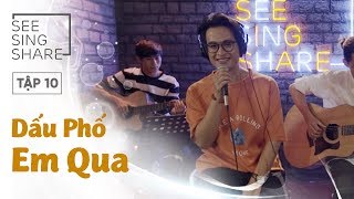 [SEE SING & SHARE - Tập 10] Dấu phố em qua - Hà Anh Tuấn chords
