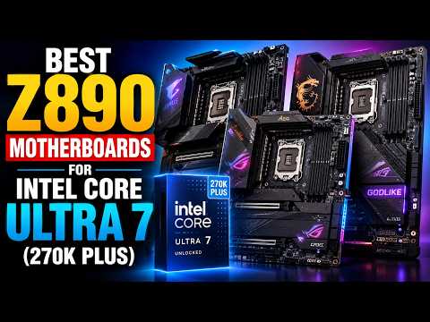 Best Z890 Motherboards for Intel Core Ultra 7 (270K Plus) - YouTube