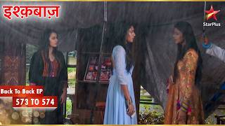 Anika's Unwavering Support for Shivaay | Full Ep. 573 - 574 | Ishqbaaz