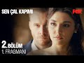 Sen Çal Kapımı 2. Bölüm 1. Fragmanı