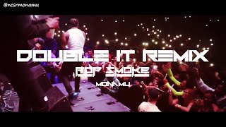 Pop Smoke - Double It Remix ft.Fetty Luciano  (Music Video) Prod.MONAMU