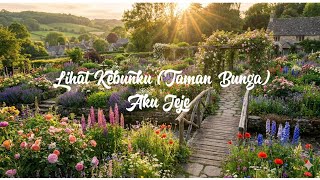 Lihat Kebunku taman Bunga Aku Jeje Lirik Lagu 