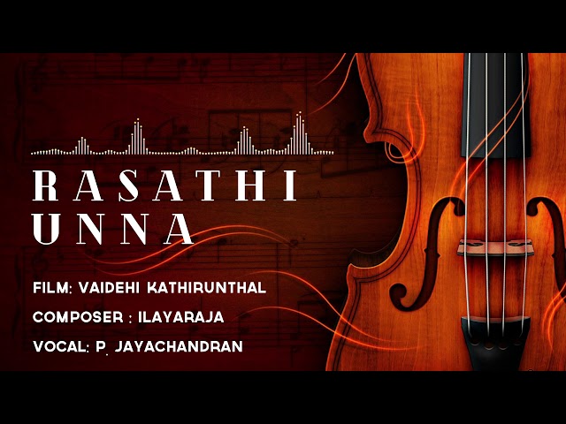 Rasathi Unna | P Jayachandran | 24 Bit Song | Vaidehi Kathirundhal | Ilayaraja class=