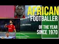 African Footballer of the Year since 1970