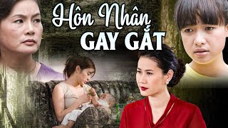 HÔN NHÂN GAY GẮT | Phim Truyện Việt Nam | Phim Truyện Việt Nam Mới Nhất | Phim Truyện 2024 THVL