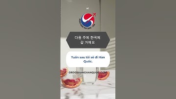 Order hàng Hàn Quốc - Học tiếng Hàn cùng orderhanghanquoc.com - Câu chỉ sẽ... 1
