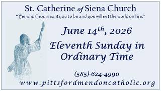 Saint Catherine of Siena, Mendon, NY  Sunday June 14, 2026  10:45 am Mass