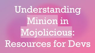 Understanding Minion in Mojolicious: Resources for Devs