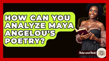 How Can You Analyze Maya Angelou
